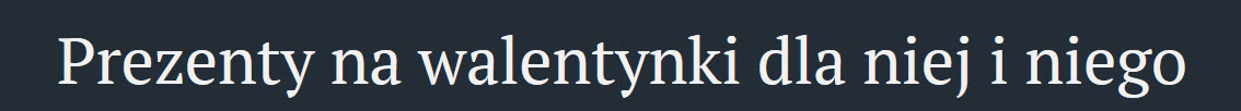 prezent na walentynki dla dziewczyny, chłopaka, faceta